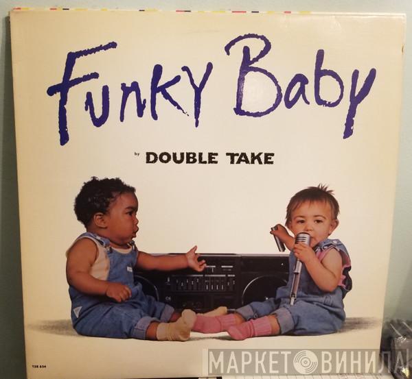 Double Take  - Funky Baby