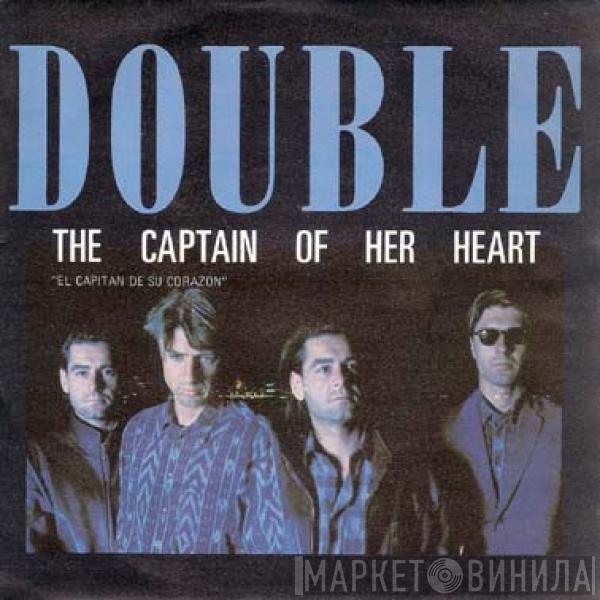  Double  - The Captain Of Her Heart = El Capitan De Su Corazón