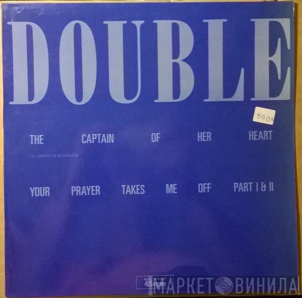  Double  - The Captain Of Her Heart