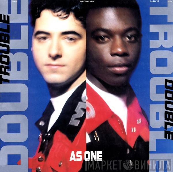 Double Trouble - As One