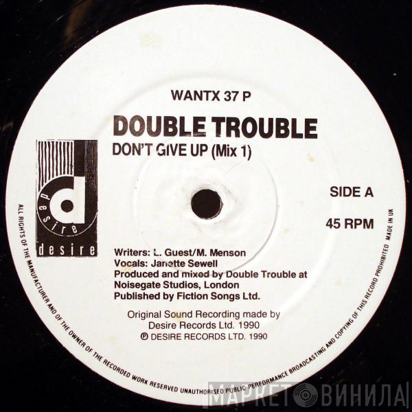 Double Trouble - Don't Give Up