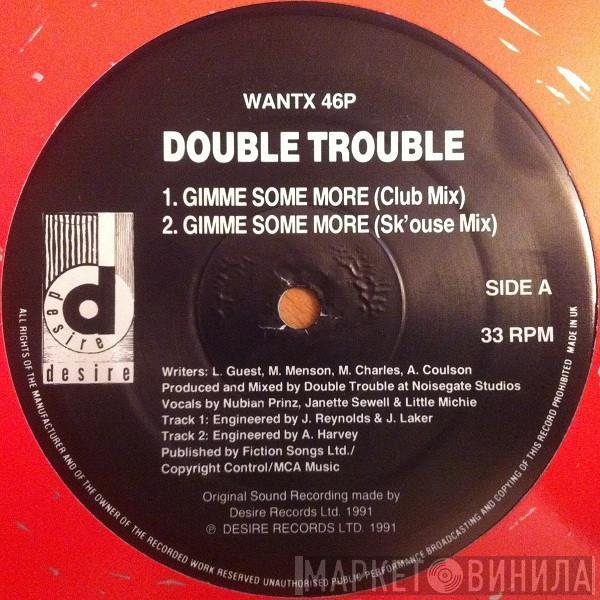 Double Trouble - Gimme Some More