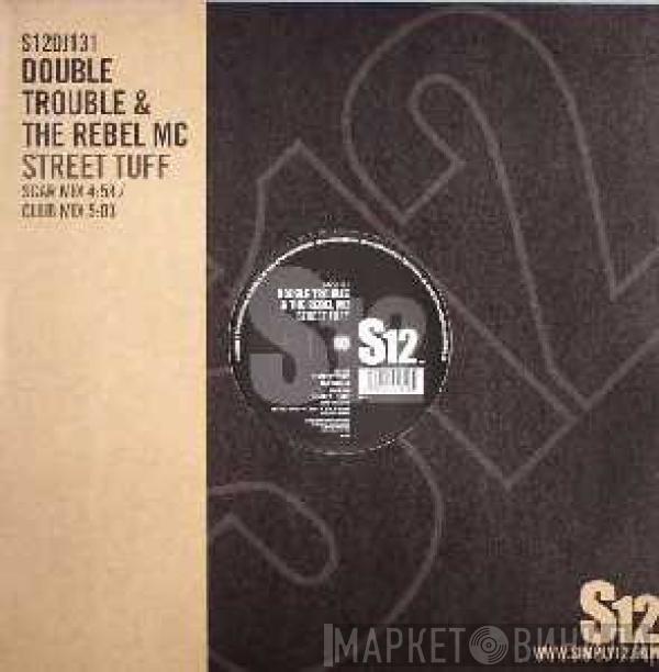 Double Trouble, Rebel MC - Street Tuff