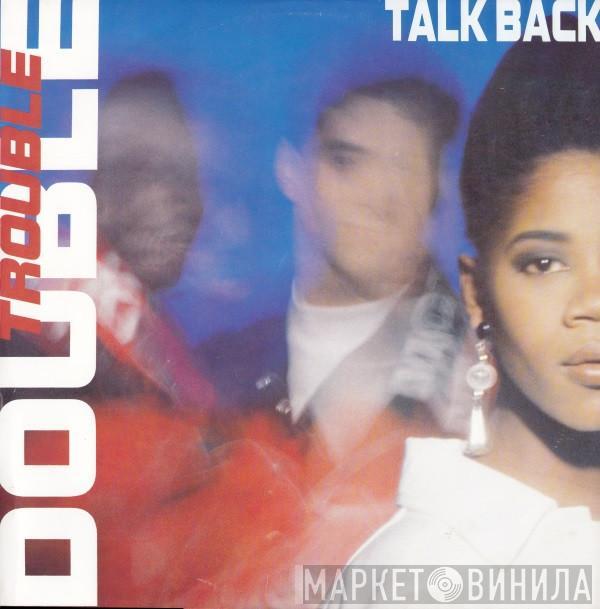 Double Trouble - Talk Back