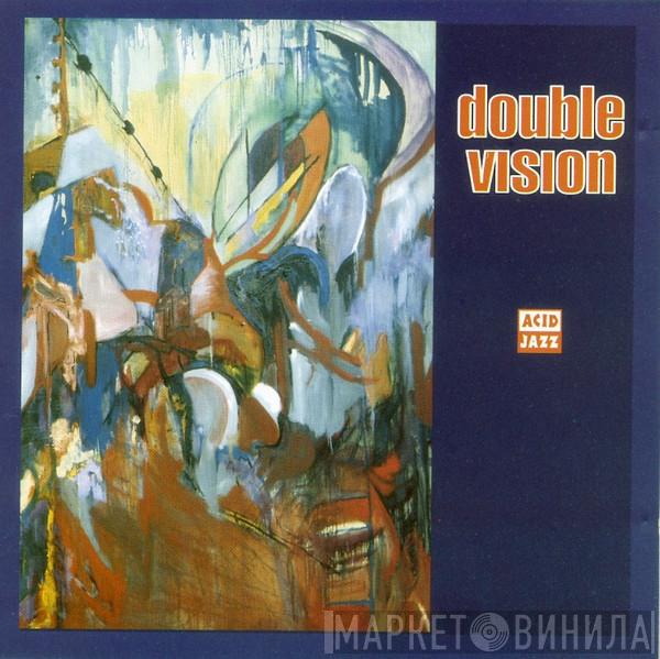 Double Vision  - Double Vision