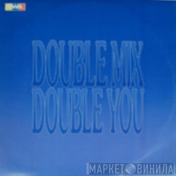  Double You  - Double Mix