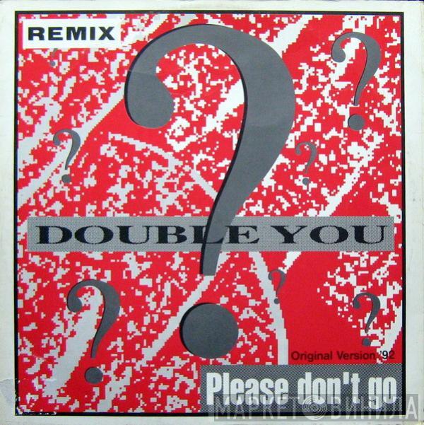 Double You - Please Don't Go (Remix)