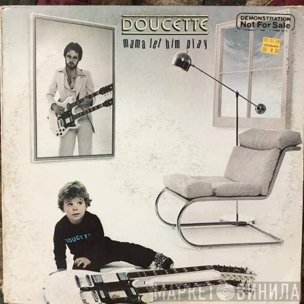 Doucette - Mama Let Him Play