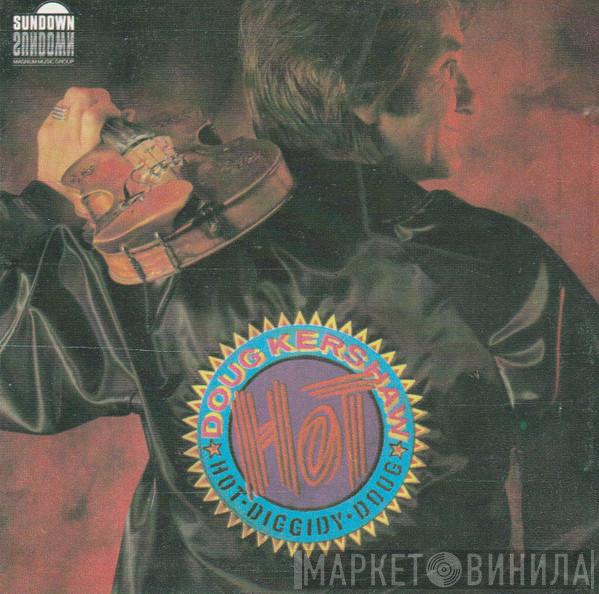 Doug Kershaw - Hot Diggidy Doug