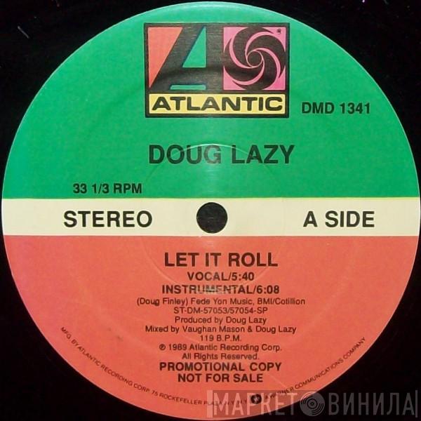  Doug Lazy  - Let It Roll