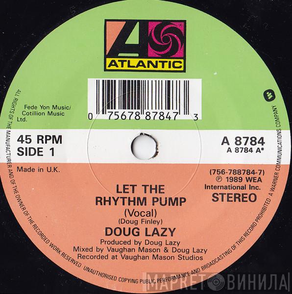 Doug Lazy - Let The Rhythm Pump
