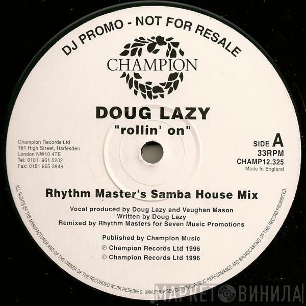 Doug Lazy - Rollin' On