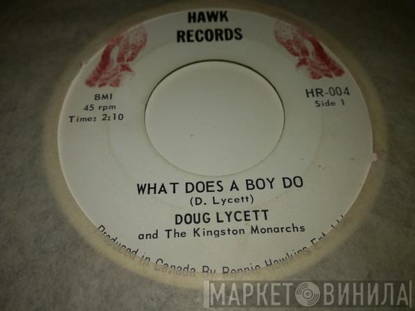 Doug Lycett And The Kingston Monarchs - What Does A Boy Do