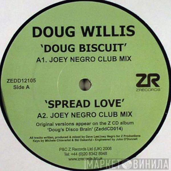  Doug Willis  - Doug Biscuit / Spread Love / Dougswana