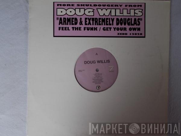 Doug Willis - Armed & Extremely Douglas