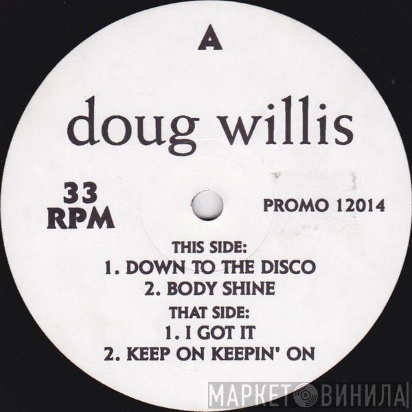 Doug Willis - Down To The Disco