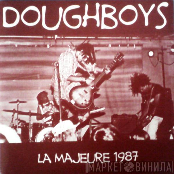 Doughboys - La Majeure 1987