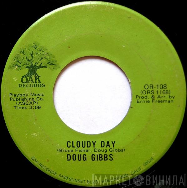  Douglas Gibbs  - Cloudy Day / I'll Always Have You There