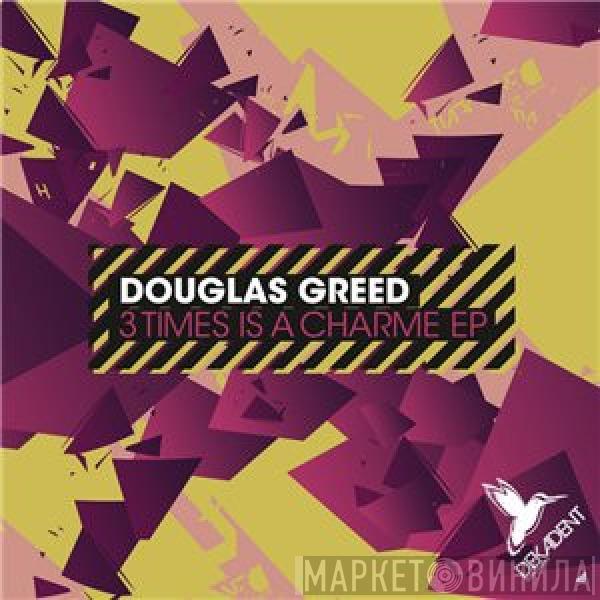 Douglas Greed - 3 Times Is A Charme EP