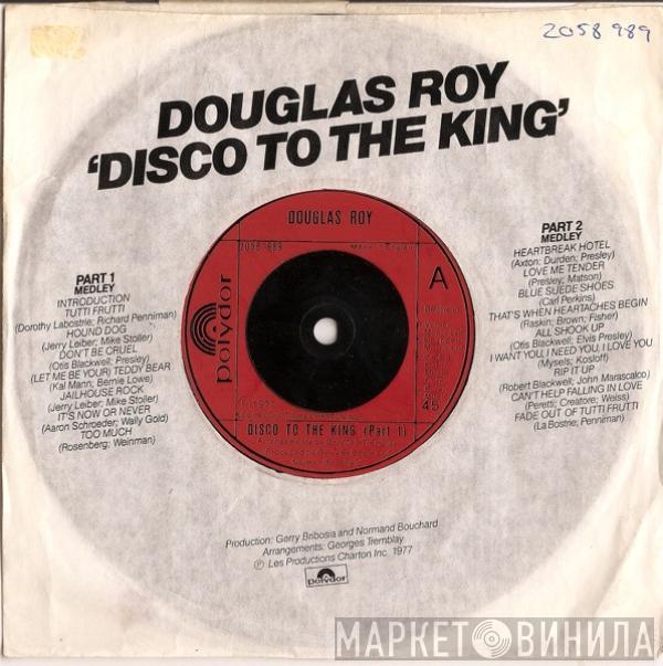 Douglas Roy - Disco To The King