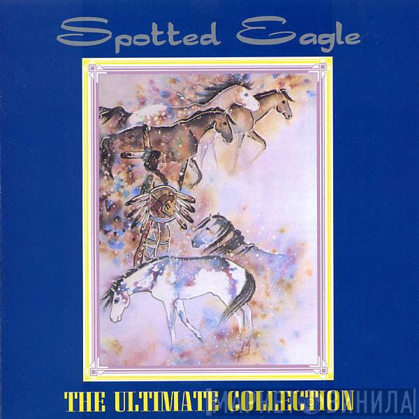 Douglas Spotted Eagle - The Ultimate Collection