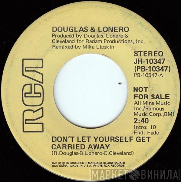 Douglas and Lonero - Don't Let Yourself Get Carried Away