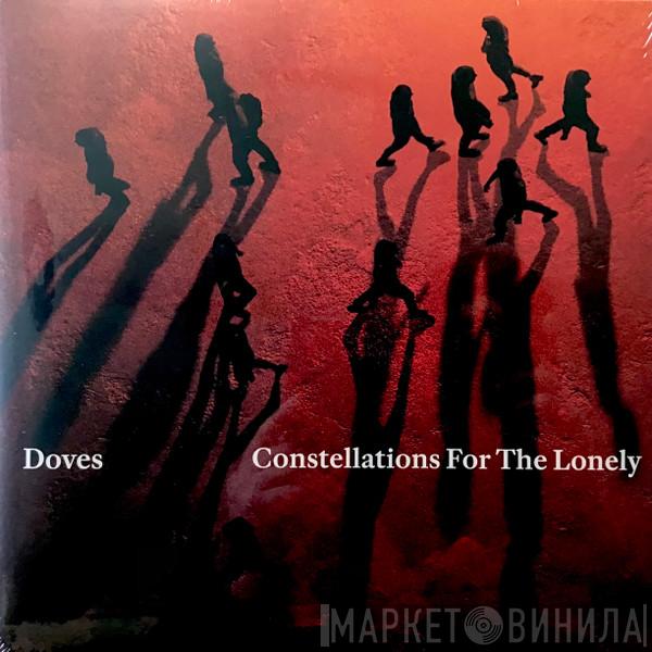 Doves - Constellations For The Lonely