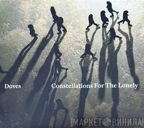 Doves - Constellations For The Lonely