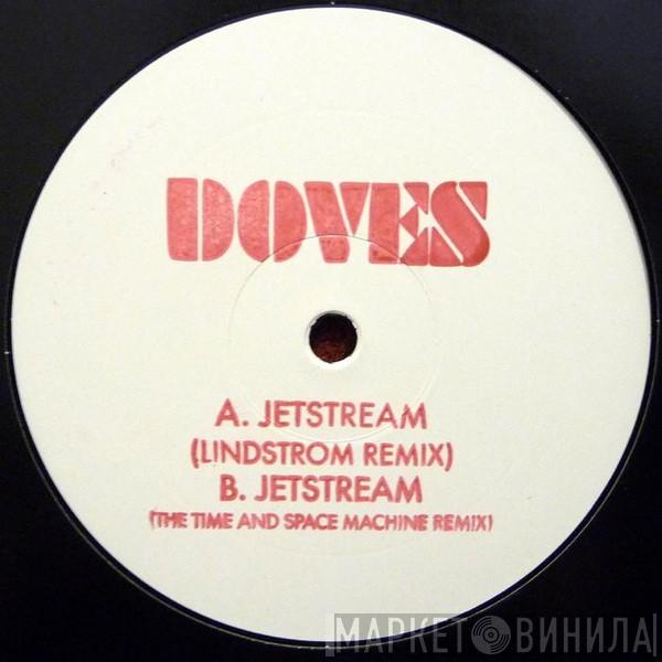 Doves - Jetstream (Remixes)