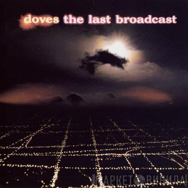  Doves  - The Last Broadcast