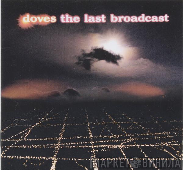  Doves  - The Last Broadcast