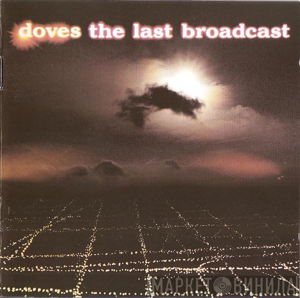  Doves  - The Last Broadcast