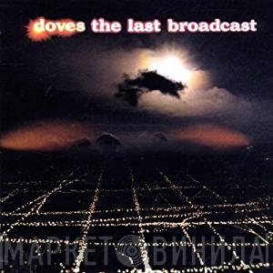 Doves  - The Last Broadcast
