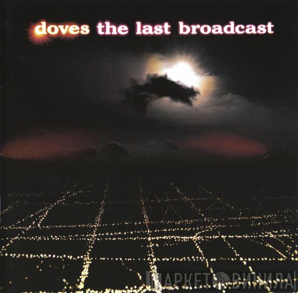  Doves  - The Last Broadcast