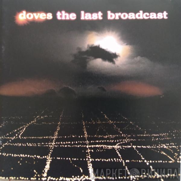 Doves  - The Last Broadcast
