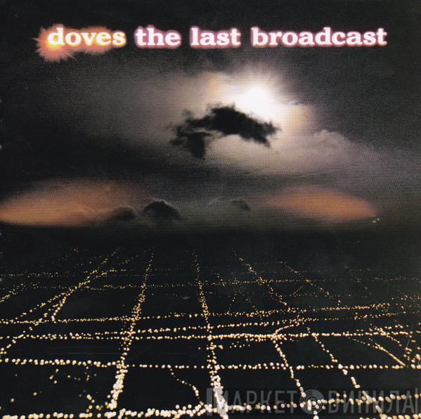  Doves  - The Last Broadcast