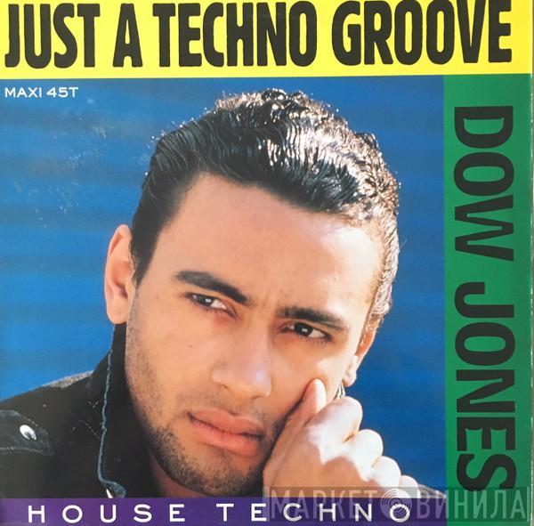  Dow Jones  - Just A Techno Groove