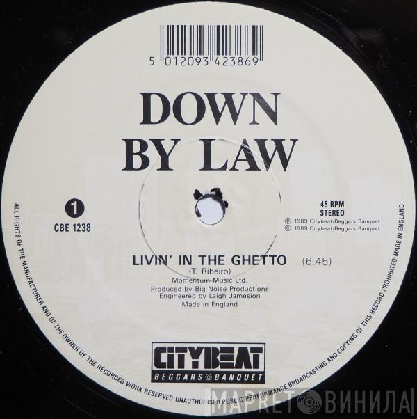 Down By Law - Livin' In The Ghetto