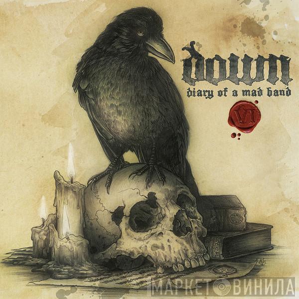 Down  - Diary Of A Mad Band: Europe In The Year Of VI