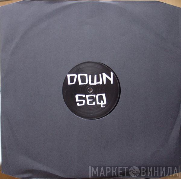 Down Seq - Down Seq