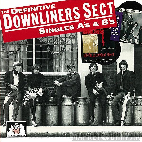 Downliners Sect - The Definitive Downliners Sect Singles A's & B's