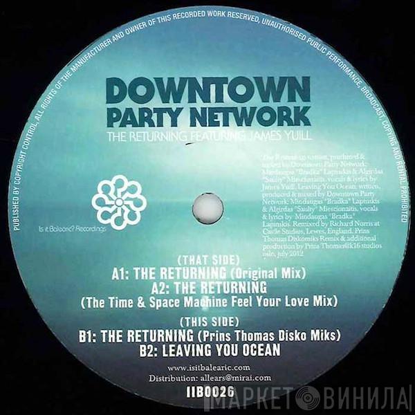 Downtown Party Network, James Yuill - The Returning