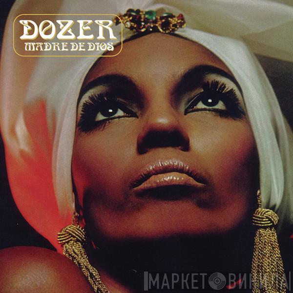 Dozer  - Madre de Dios