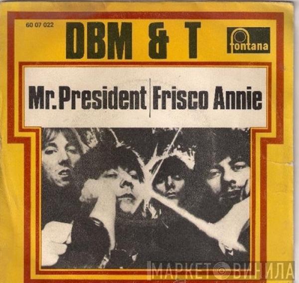 Dozy, Beaky, Mick & Tich - Mr. President / Frisco Annie