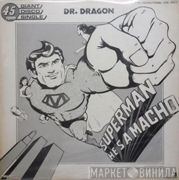 Dr. Dragon & The Oriental Express - Superman, He's A Macho / A Samba Club