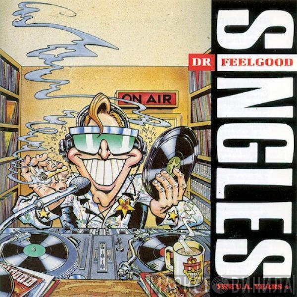 Dr. Feelgood - Singles (The U.A. Years+)