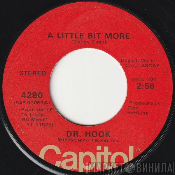  Dr. Hook  - A Little Bit More / A Couple More Years