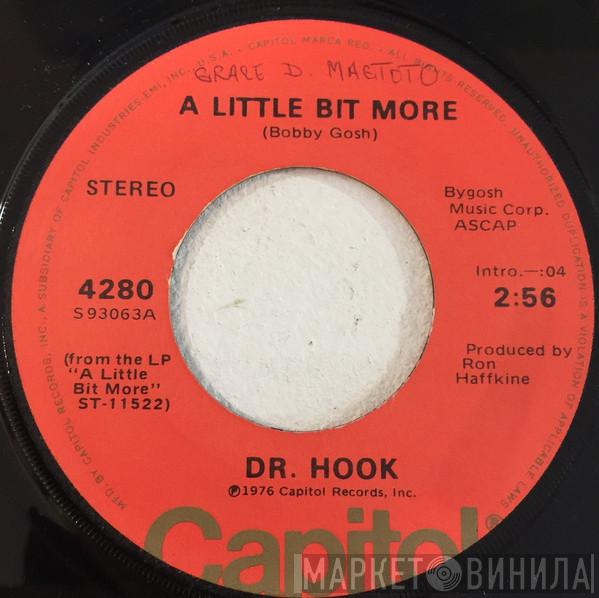  Dr. Hook  - A Little Bit More / A Couple More Years
