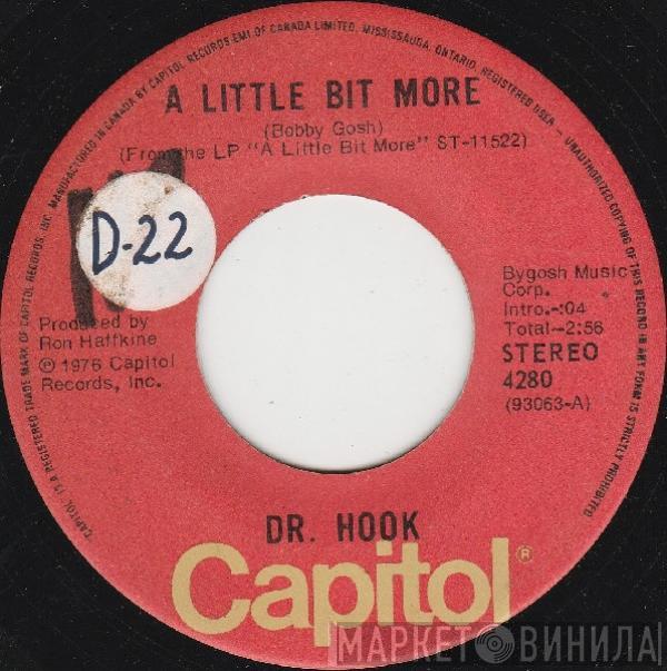  Dr. Hook  - A Little Bit More / A Couple More Years