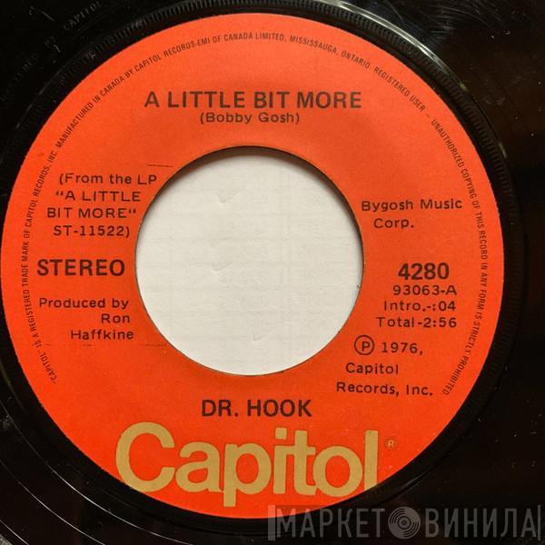  Dr. Hook  - A Little Bit More / A Couple More Years